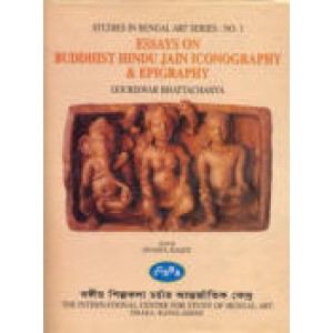 Essays on Buddhist Hindu Jain Iconography & Epigraphy